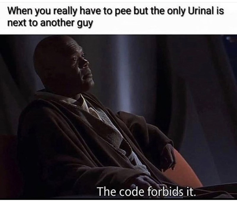 star wars christmas memes - When you really have to pee but the only Urinal is next to another guy The code forbids it.