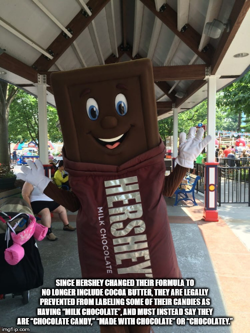 puns dad jokes funny jokes - Milk Chocolate Hershe Since Hershey Changed Their Formula To No Longer Include Cocoa Butter, They Are Legally Prevented From Labeung Some Of Their Candies As Having Milk Chocolate. And Must Instead Say They Are "Chocolate Cand