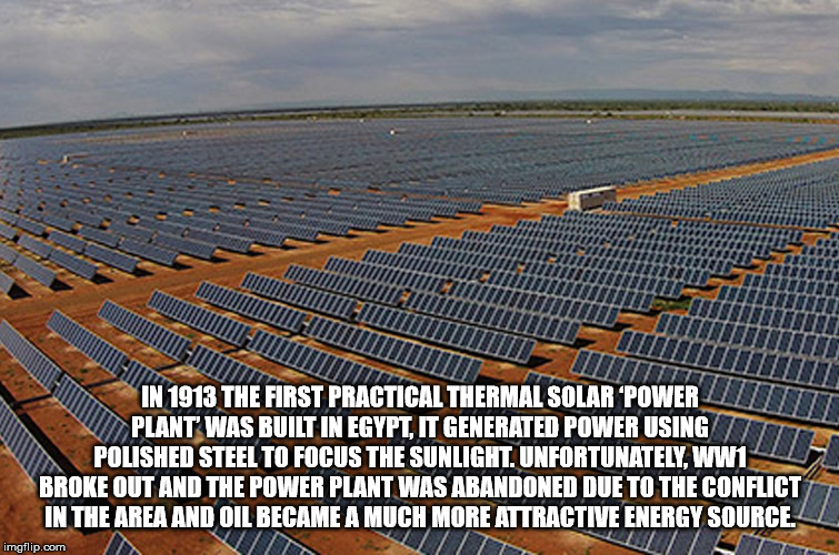 dawg i heard you like - Teles Dimittititititi Ti Cites Finition Hotlitical Umum 717777 In 1913 The First Practical Thermal Solar Power Un Plant Was Built In Egypt, It Generated Power Using Polished Steel To Focus The Sunlight. Unfortunately, WW1 Broke Out