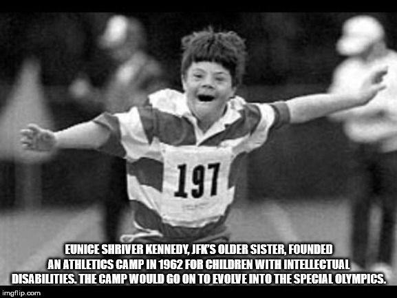 arguing on the internet special olympics - 191 Eunice Shriver Kennedy, Jake'S Older Sister, Founded An Athletics Camp In 1962 For Children With Intellectual Disabilities. The Camp Would Go On To Evolve Into The Special Olympics. imgflip.com