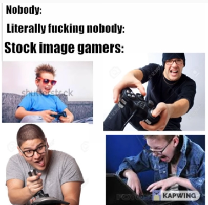 communication - Nobody Literally fucking nobody Stock image gamers utostock Kapwing