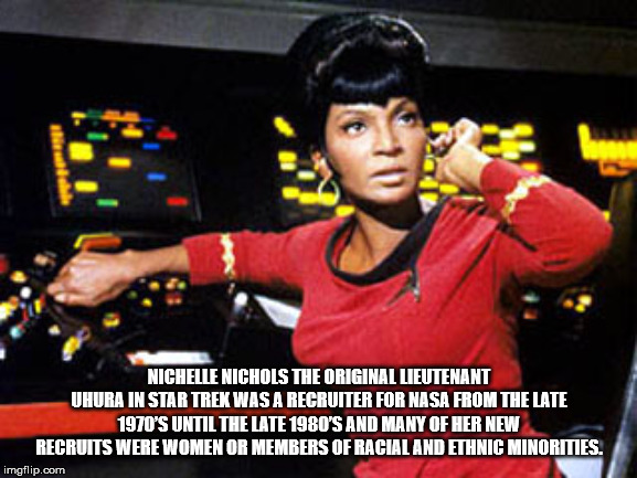 martin luther king star trek uhura - Nichelle Nichols The Original Lieutenant Uhura In Star Trek Was A Recruiter For Nasa From The Late 1970'S Until The Late 1980'S And Many Of Her New Recruits Were Women Or Members Of Racial And Ethnic Minorities. imgfli