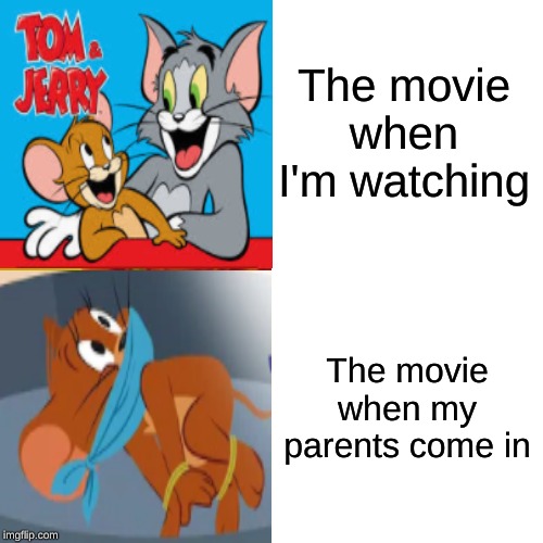 cartoon - The movie when I'm watching The movie when my parents come in imgflip.com