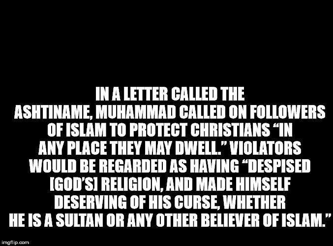 st. louis blues - In A Letter Called The Ashtiname, Muhammad Called On ers Of Islam To Protect Christians In Any Place They May Dwell." Violators Would Be Regarded As Having Despised Igod'Si Religion And Made Himself Deserving Of His Curse, Whether He Is 