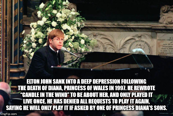 elton john and diana - Elton John Sank Into A Deep Depression ing The Death Of Diana, Princess Of Wales In 1997. He Rewrote "Candle In The Wind" To Be About Her. And Only Played It Live Once. He Has Denied All Requests To Play It Again. Saying He Will Onl