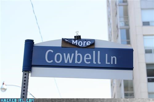 street sign - More Cowbell In Hackelklem