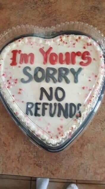 i m yours no refunds cake - I'm Yours Sorry No "Refunds