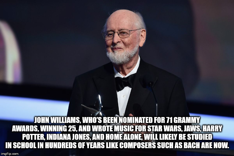 recruitment ad - John Williams, Who'S Been Nominated For 71 Grammy Awards, Winning 25, And Wrote Music For Star Wars, Jaws, Harry Potter, Indiana Jones, And Home Alone, Will ly Be Studied In School In Hundreds Of Years Composers Such As Bach Are Now. imgf