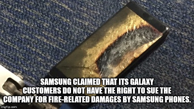 facts - samsung note fan fire - Samsung Claimed That Its Galaxy Customers Do Not Have The Right To Sue The Company For FireRelated Damages By Samsung Phones. imgflip.com