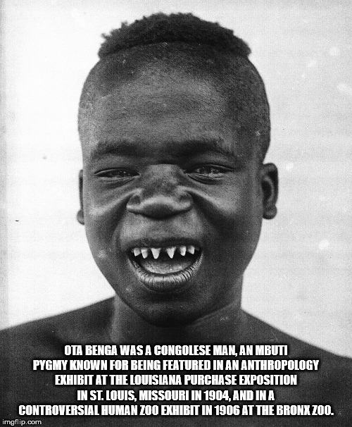 facts - ota benga - Ota Benga Was A Congolese Man, An Mbuti Pygmy Known For Being Featured In An Anthropology Exhibit At The Louisiana Purchase Exposition In St. Louis, Missouri In 1904, And In A Controversial Human Zoo Exhibit In 1906 At The Bronx Zoo. i