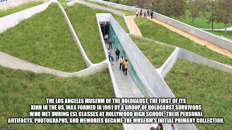 facts - cementerio jardin arquitectura - The Los Angeles Museum Of The Holocaust, The First Of Its Kind In The Us, Was Formed In 1961 By A Group Of Holocaust Survivors Who Met During Esl Classes At Hollywood High School. Their Personal Artifacts, Photogra