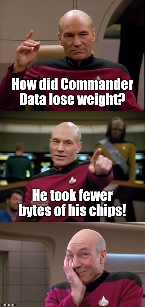 klingon pun - How did Commander Data lose weight? He took fewer bytes of his chips! imgflip.com