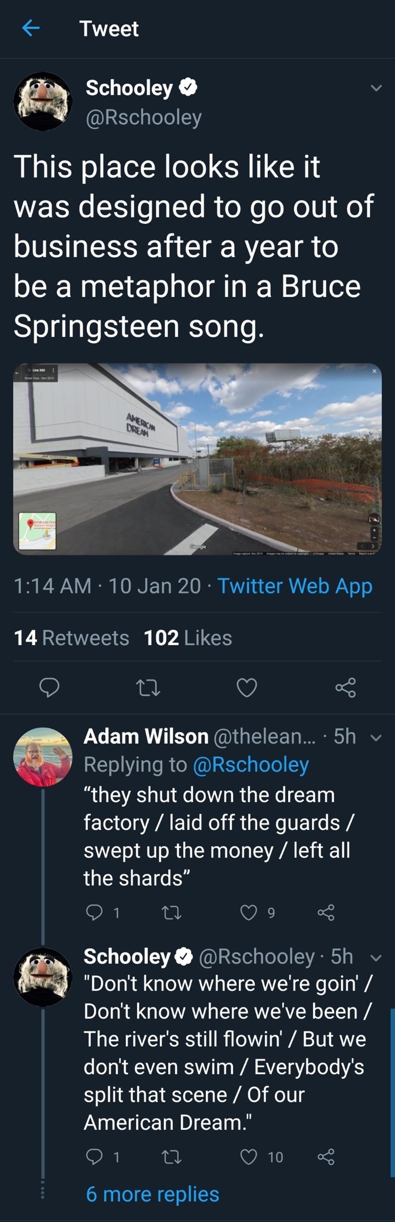 sky - Tweet Schooley This place looks it was designed to go out of business after a year to be a metaphor in a Bruce Springsteen song. Amer Dren 10 Jan 20 Twitter Web App 14 102 Adam Wilson ... . 5hv "they shut down the dream factory laid off the guards s
