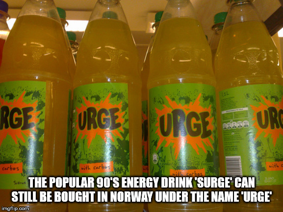 urge brus - carbos cerbus The Popular 90'S Energy Drink 'Surge' Can Still Be Bought In Norway Under The Name 'Urge' imgflip.com