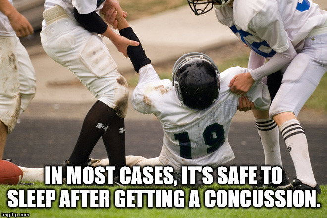 youth football - In Most Cases, It'S Safe To Sleep After Getting A Concussion. imgflip.com