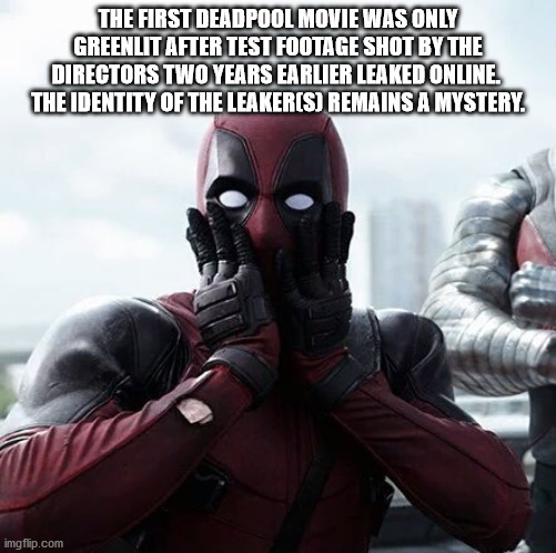 chimichangas deadpool meme - The First Deadpool Movie Was Only Greenlit After Test Footage Shot By The Directors Two Years Earlier Leaked Online. The Identity Of The LeakerS Remains A Mystery imgflip.com