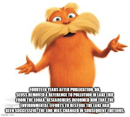 transparent lorax png - Fourteen Years After Publication, Dr. Seuss Removed A Reference To Pollution In Lake Erie From The Lorax, Researchers Informed Him That The Environmental Efforts To Restore The Lake Had Been Successful. The Line Was Changed In Subs