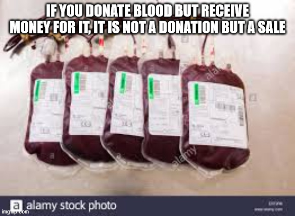 If You Donate Blood But Receive Money For It, It Is Not A Donation But A Sale na alamy stock photo imgim.com