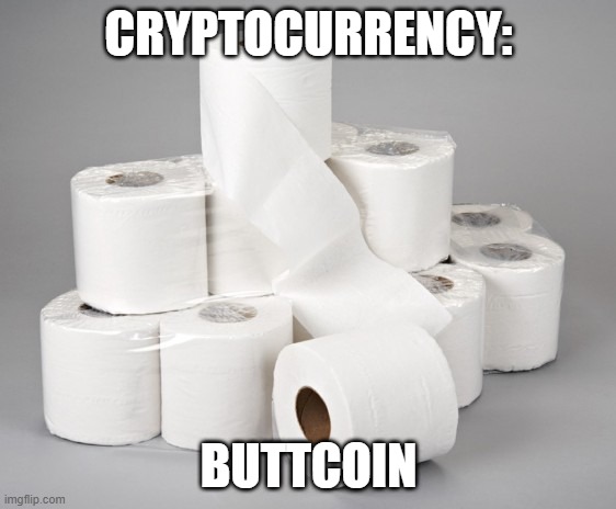 material - Cryptocurrency Buttcoin imgflip.com
