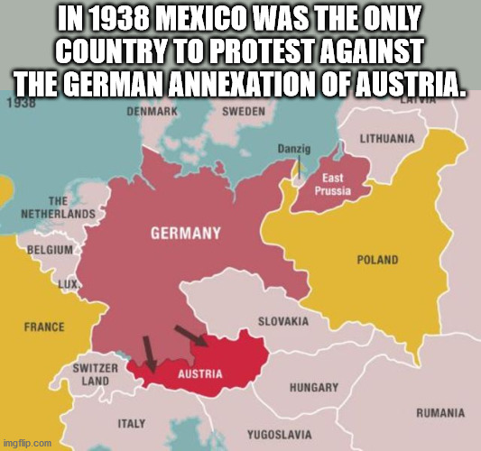 In 1938 Mexico Was The Only Country To Protest Against The German Annexation Of Austria. 1938 Denmark Sweden Lithuania Danzig East Prussia The Netherlands Germany Belgium Poland France Slovakia Switzer Land Austria Hungary Rumania Italy Italy Yugoslavia…