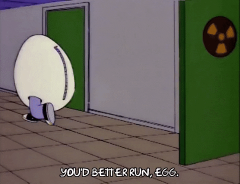 you d better run egg - You'D Better Run, Egg.