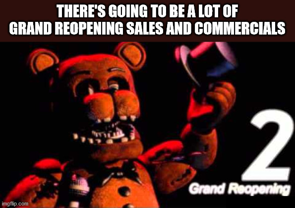 t shirt roblox fnaf - There'S Going To Be A Lot Of Grand Reopening Sales And Commercials Grand Reopening imgflip.com