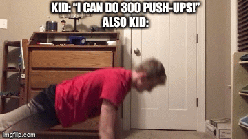 room - Kid "I Can Do 300 PushUpsi Also Kid mgf p.com