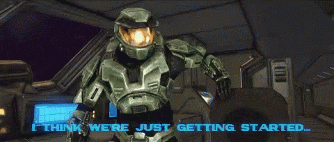 funny halo gif - Think Were Just Getting Started.