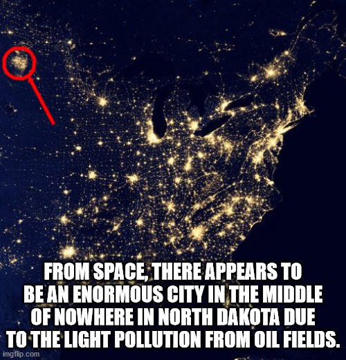 united states at night 2020 - From Space There Appears To Be An Enormous City In The Middle Of Nowhere In North Dakota Due To The Light Pollution From Oil Fields. imgflip.com