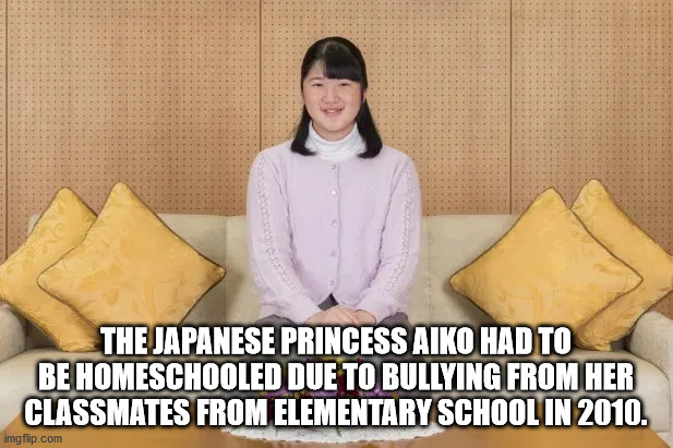 The Japanese Princess Aiko Had To Be Homeschooled Due To Bullying From Her Classmates From Elementary School In 2010.