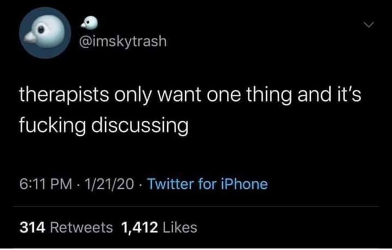 atmosphere - therapists only want one thing and it's fucking discussing 12120 Twitter for iPhone 314 1,412