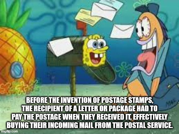 anime merchandise - Before The Invention Of Postage Stamps. The Recipient Of A Letter Or Package Had To Pay The Postage When They Received It, Effectively Buying Their Incoming Mail From The Postal Service. imgflip.com