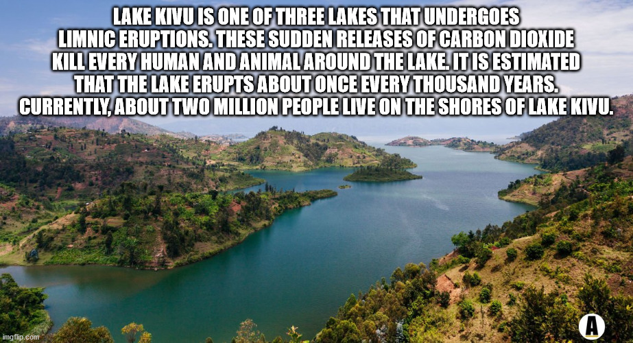 lake kivu rwanda - Lake Kivu Is One Of Three Lakes That Undergoes Limnic Eruptions. These Sudden Releases Of Carbon Dioxide Kill Every Human And Animal Around The Lake. It Is Estimated That The Lake Erupts About Once Every Thousand Years. Currently, About