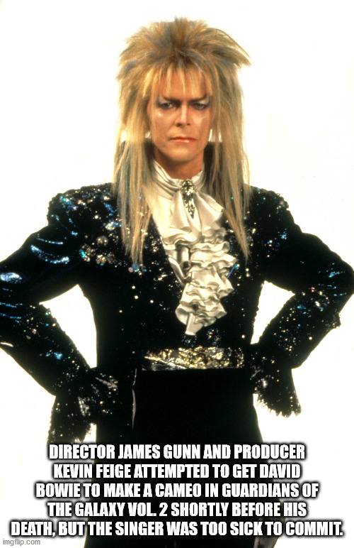 goblin king david bowie - Director James Gunn And Producer Kevin Feige Attempted To Get David Bowie To Make A Cameo In Guardians Of The Galaxy Vol. 2 Shortly Before His Death, But The Singer Was Too Sick To Commit. imgflip.com