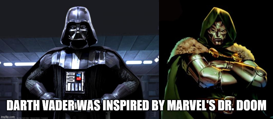 darth vader indeed - Darth Vader Was Inspired By Marvel'S Dr. Doom imgflip.com