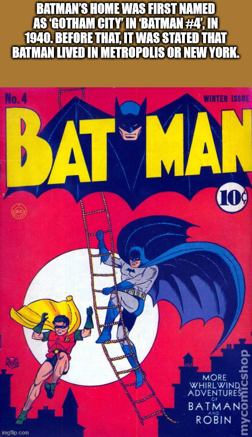 batman comic 1940 - Batman'S Home Was First Named As 'Gotham City In Batman '.In 1940. Before That It Was Stated That Batman Lived In Metropolis Or New York. No.4 Winter Issue Batman 109 More Whirlwind Adventures Batmano Robin mycomicshop imgflip.com