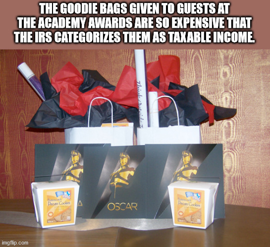 plastic - The Goodie Bags Given To Guests At The Academy Awards Are So Expensive That The Irs Categorizes Them As Taxable Income Oscar imgflip.com