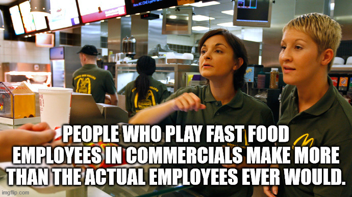 two mcdonalds workers - People Who Play Fast Food Employees In Commercials Make More Than The Actual Employees Ever Would. imgflip.com