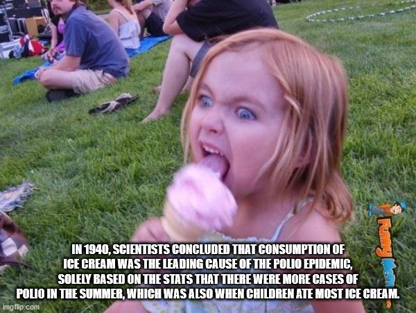 taste like your soul meme - In 1940, Scientists Concluded That Consumption Of Ice Cream Was The Leading Cause Of The Polio Epidemic, Solely Based On The Stats That There Were More Cases Of Polio In The Summer, Which Was Also When Children Ate Most Ice Cre