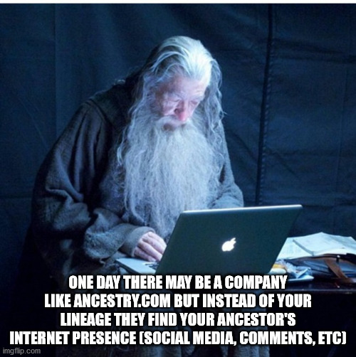 please wait while the wizard installs the software - One Day There May Be A Company Ancestry.Com But Instead Of Your Lineage They Find Your Ancestor'S Internet Presence Social Media, , Etc imgflip.com