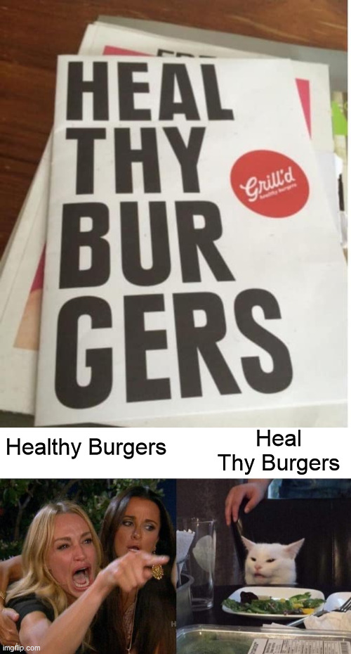 poster - Healt Bur Grill'd Gers Healthy Burgers Heal Thy Burgers imgflip.com