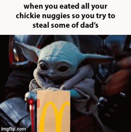 baby yoda gif - when you eated all your chickie nuggies so you try to steal some of dad's imgflip.com