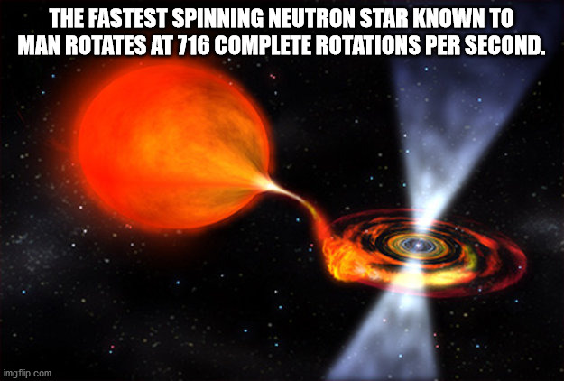 pulsar star - The Fastest Spinning Neutron Star Known To Man Rotates At 716 Complete Rotations Per Second. imgflip.com