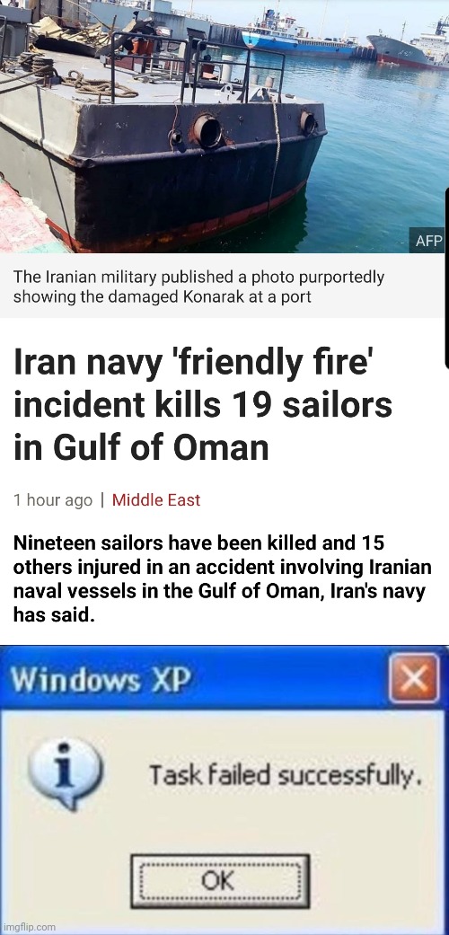 windows memes - Afp The Iranian military published a photo purportedly showing the damaged Konarak at a port Iran navy 'friendly fire' incident kills 19 sailors in Gulf of Oman 1 hour ago | Middle East Nineteen sailors have been killed and 15 others injur