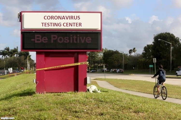 marjory stoneman douglas school school sign - Coronavirus Testing Center Be Positive imgflip.com