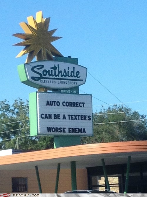 street sign - Southside CleasersLausoerers DriveIn Auto Correct Can Be A Texter'S Worse Enema Mthruf.com