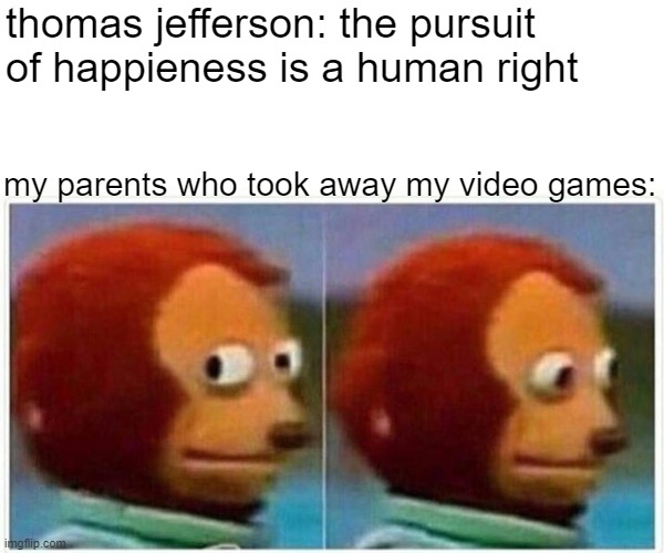 animal crossing new horizons memes - thomas jefferson the pursuit of happieness is a human right my parents who took away my video games imgflip.com