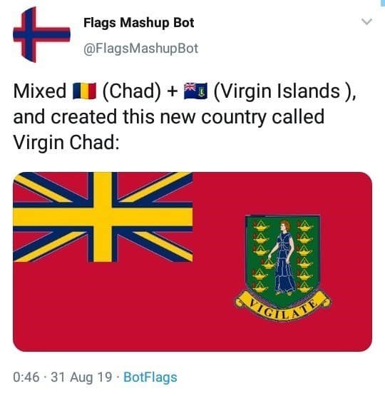 flags mashup bot virgin islands and chad - Flags Mashup Bot Mixed I Chad Virgin Islands , and created this new country called Virgin Chad Vig . 31 Aug 19. BotFlags