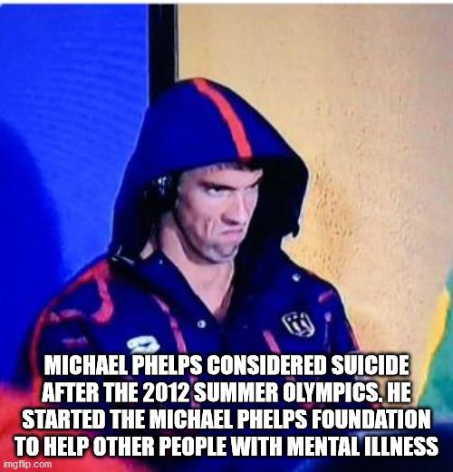 Michael Phelps Considered Suicide After The 2012 Summer Olympics. He Started The Michael Phelps Foundation To Help Other People With Mental Illness