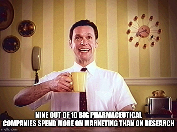 Nine Out Of 10 Big Pharmaceutical Companies Spend More On Marketing Than On Research